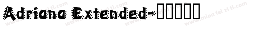 Adriana Extended字体转换